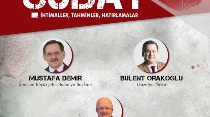 Samsun&rsquo;da &ldquo;28 Şubat&rdquo; konuşulacak