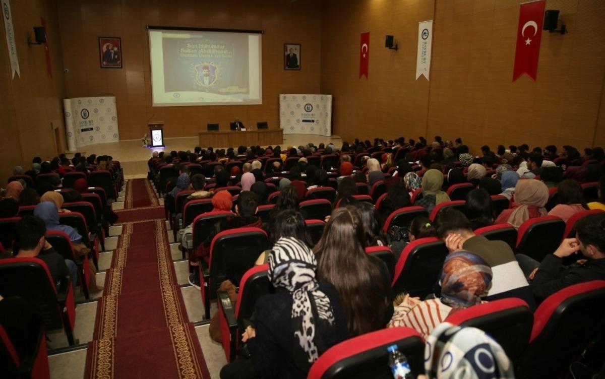 Bayburt&rsquo;ta &lsquo;Son H&uuml;k&uuml;mdar Abd&uuml;lhamid ve Osmanlı Devleti&rsquo;nin Sonu&rsquo; konferansı