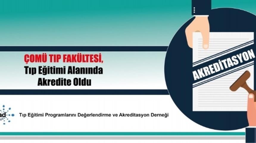 &Ccedil;OM&Uuml; Tıp Fak&uuml;ltesi, tıp eğitimi alanında akredite oldu
