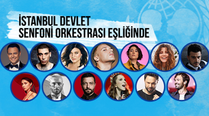 &Uuml;nl&uuml; şarkıcılar en sevilen şarkılarıyla &ccedil;ocuklar i&ccedil;in umut konserinde! 