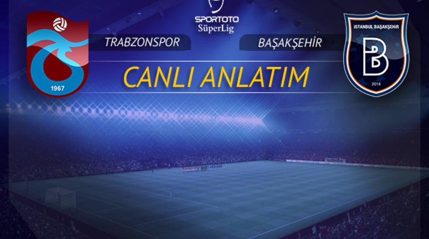 Trabzonspor - Başakşehir | CANLI 