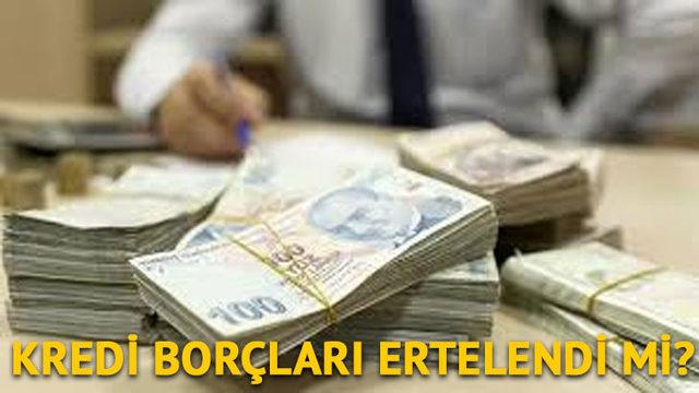 Kredi borçları ertelendi mi? Halkbank kredi ödemeleri ertelendi mi? Ne zamana kadar ertelendi?
