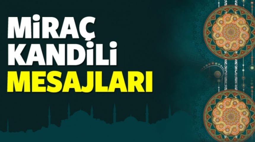 Miraç Kandili mesajları 2020: Kısa, resimli, uzun ve orijinal kandil mesajları
