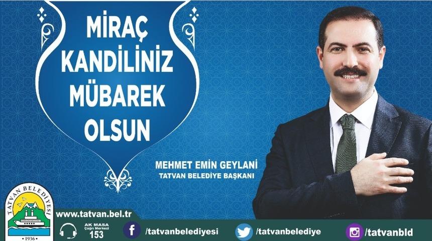 Başkan Geylani&rsquo;den Mira&ccedil; Kandili mesajı