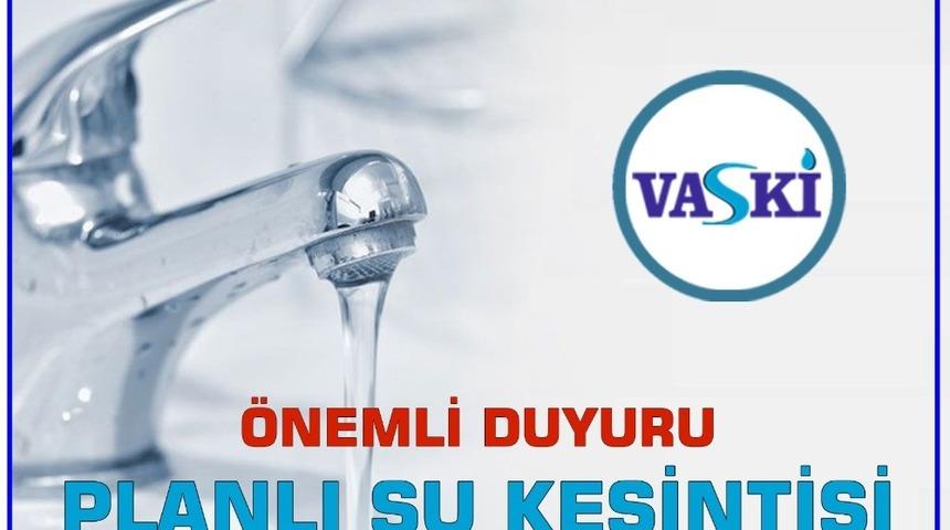 VASKİ&rsquo;den su kesintisi uyarısı