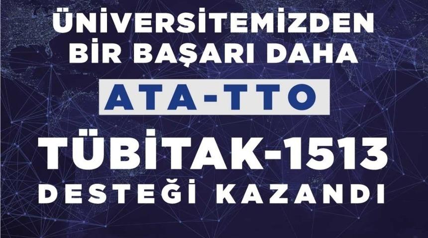 Atat&uuml;rk &Uuml;niversitesi Teknoloji Transfer Ofisi, T&uuml;bitak-1513 desteği kazandı