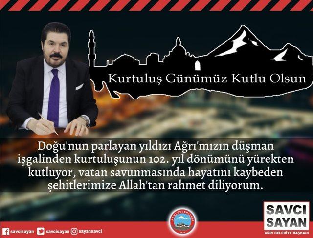 Ağrı Belediye Başkanı Sayan’dan Ağrı’nın kurtuluş yıl dönümü mesajı