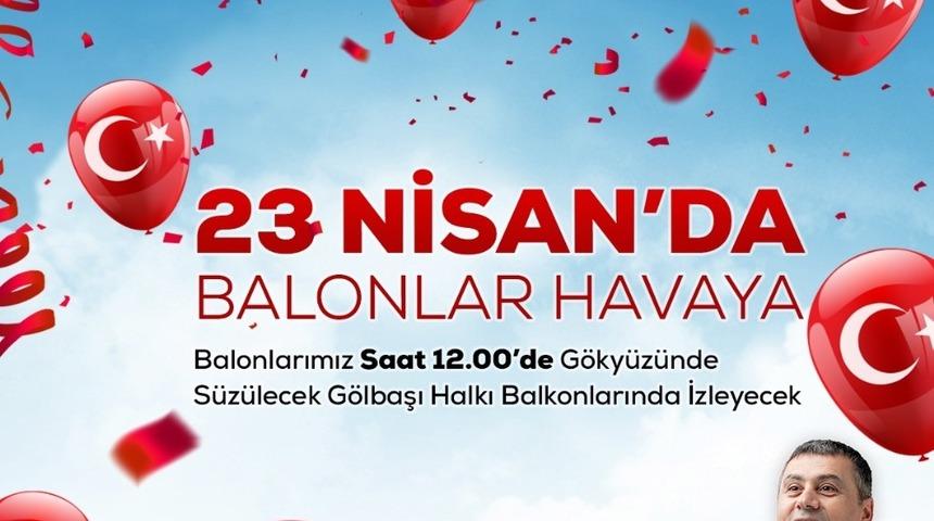 23 Nisan&rsquo;da G&ouml;lbaşı semaları rengarenk olacak