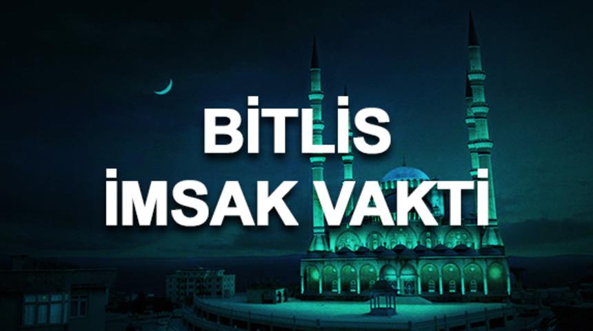 Bitlis imsakiyesi 2020: Bitlis sahur saati ve imsak vakti ka&ccedil;ta? 