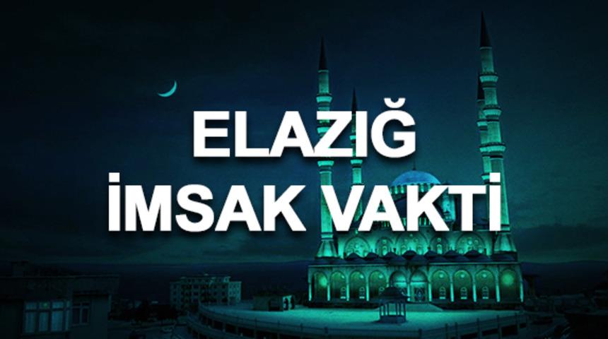 Elazığ imsakiyesi 2020: Elazığ sahur saati ve imsak vakti ka&ccedil;ta? 