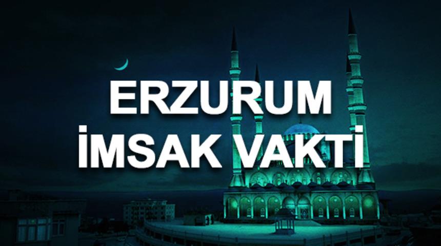 Erzurum imsakiyesi 2020: Erzurum sahur saati ve imsak vakti ka&ccedil;ta? 