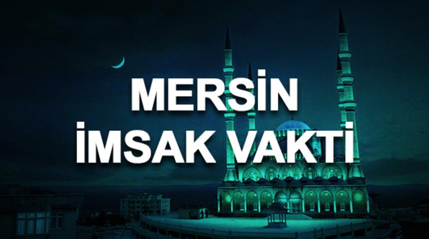 Mersin imsakiyesi 2020: Mersin sahur saati ve imsak vakti kaçta? 
