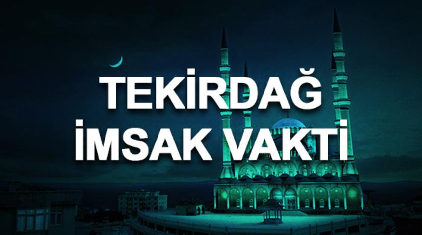 Tekirdağ imsakiyesi 2020: Tekirdağ sahur saati ve imsak vakti ka&ccedil;ta? 
