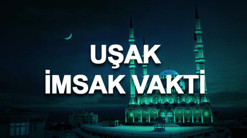 Uşak imsakiyesi 2020: Uşak sahur saati ve imsak vakti ka&ccedil;ta? 