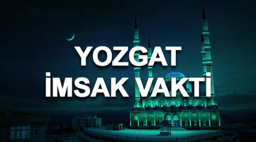 Yozgat imsakiyesi 2020: Yozgat sahur saati ve imsak vakti ka&ccedil;ta? 