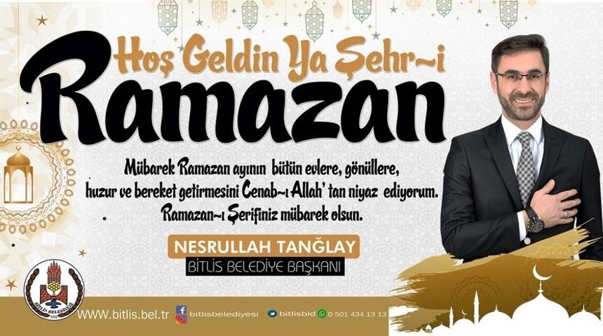 Belediye Başkanı Tanğlay&rsquo;dan Ramazan ayı mesajı