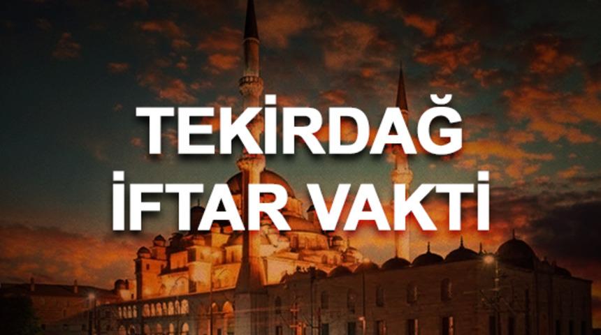 Tekirdağ iftar saati 2020: Tekirdağ iftar vakti ka&ccedil;ta? Oru&ccedil; a&ccedil;maya ne kadar kaldı? 