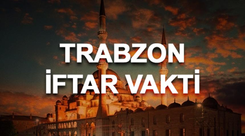 Trabzon iftar saati 2020: Trabzon iftar vakti ka&ccedil;ta? Oru&ccedil; a&ccedil;maya ne kadar kaldı? 