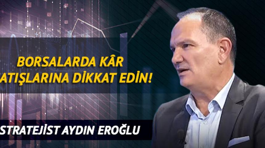 Borsalarda Kâr Satışlarına Dikkat Edin!