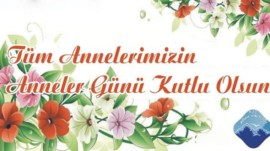 Ağrı Valisi Elban’dan Anneler Günü mesajı