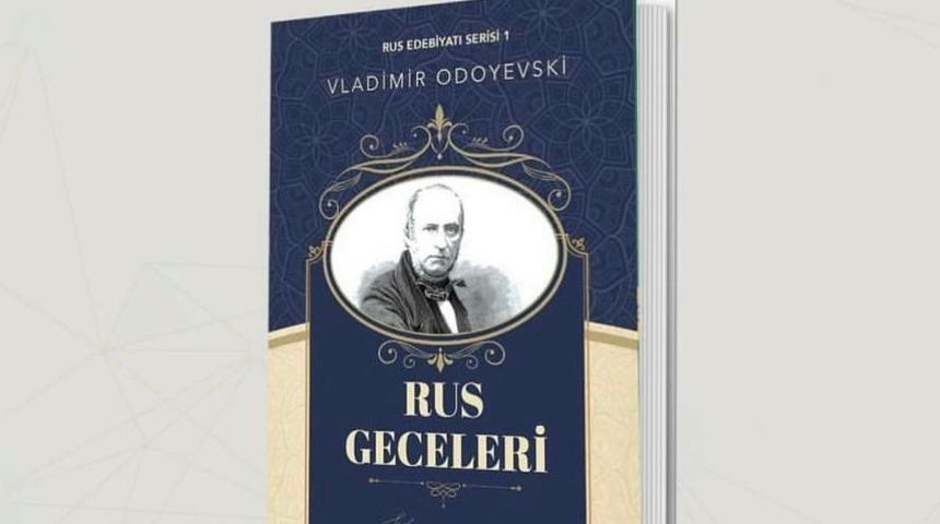 Trakya &Uuml;niversitesi &Ouml;ğretim &Uuml;yesi Prof. Dr. Nebi Mehdiyev&rsquo;in &ccedil;evirisiyle, &ldquo;Rus geceleri&rdquo; romanı okurlarıyla buluştu