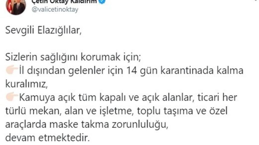 Elazığ&rsquo;da Vali uyardı:" 14 g&uuml;n karantina kuralı ve sokakta maske zorunluluğu devam ediyor"