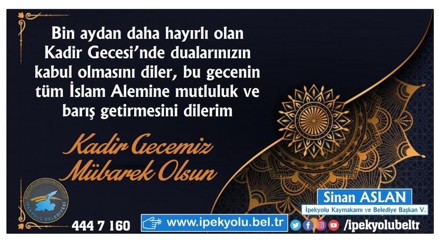 Kaymakam Aslan&rsquo;dan Kadir Gecesi mesajı