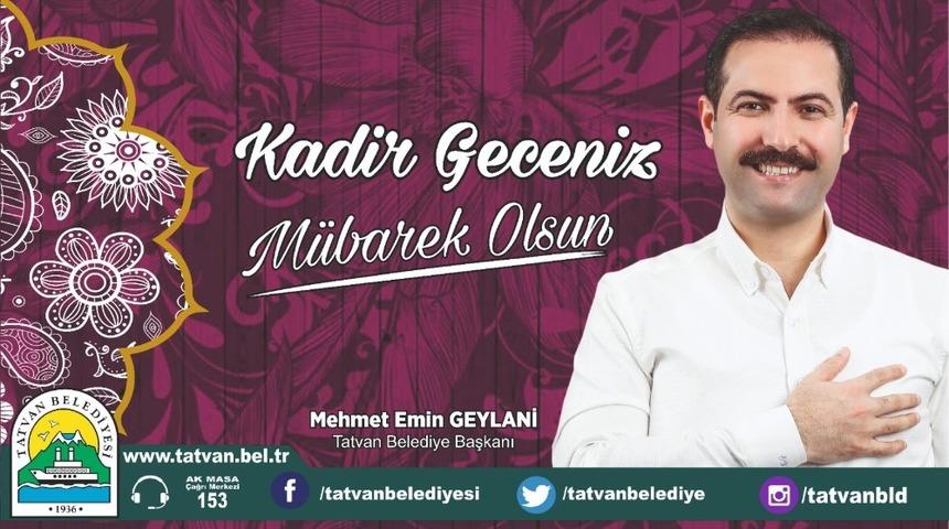 Başkan Geylani&rsquo;den Kadir Gecesi mesajı