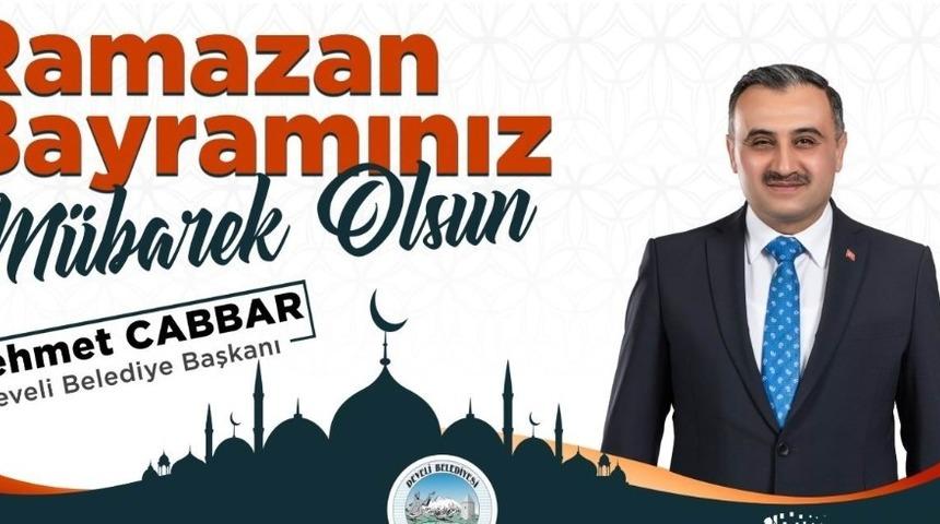 Başkan Cabbar&rsquo;dan Ramazan Bayramı mesajı
