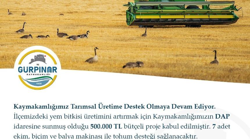 G&uuml;rpınar Kaymakamlığından tarımsal kalkınmaya 500 bin TL destek