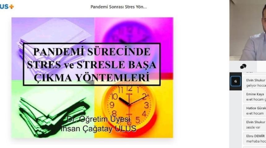 &ldquo;Pandemi D&ouml;neminde Stres ve Stresle Başa &Ccedil;ıkma Y&ouml;ntemleri&rdquo; anlatıldı