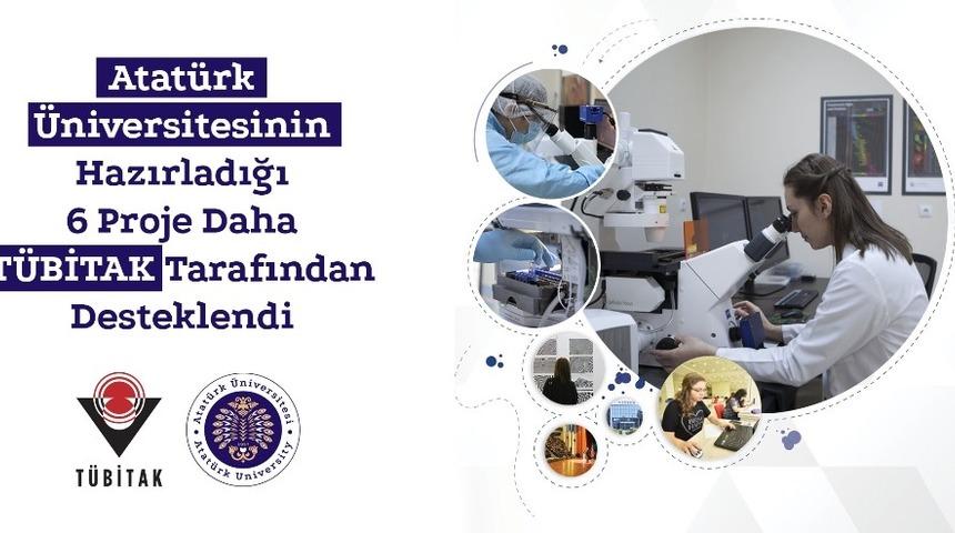 Atat&uuml;rk &Uuml;niversitesinin hazırladığı 6 proje daha T&uuml;bitak tarafından desteklendi