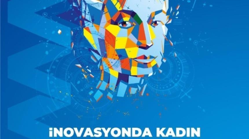 İnovasyonda Kadın Projesinin &ldquo;5. Girişimcilik Kampı&rdquo; i&ccedil;in başvurular devam ediyor