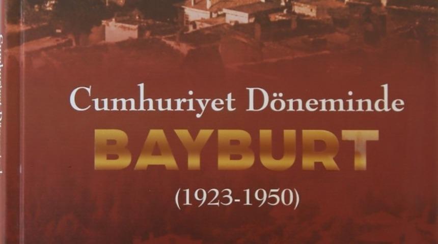 Bayburt Üniversitesinden kentin tarihine ışık tutacak yeni bir eser daha