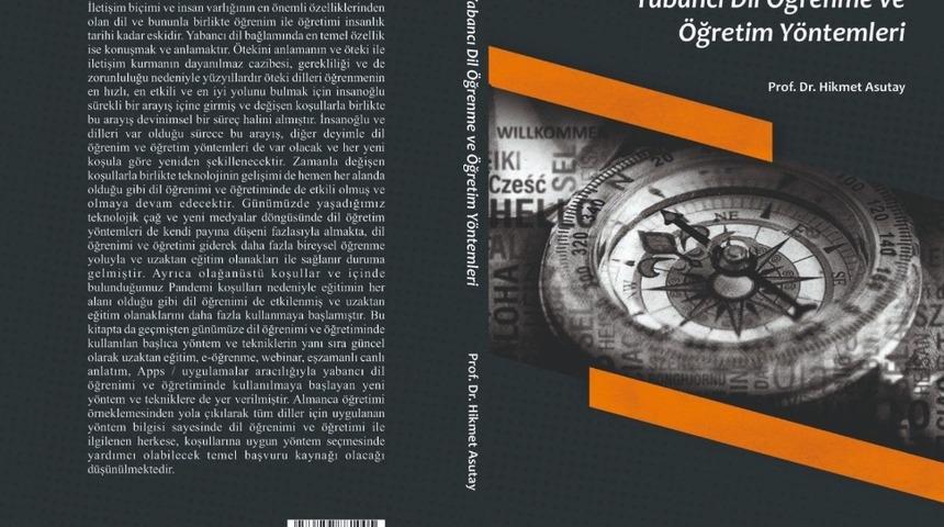 Trakya &Uuml;niversitesi&rsquo;nden Prof. Dr. Hikmet Asutay&rsquo;ın &rsquo;Yabancı dil &ouml;ğrenme ve &ouml;ğretim y&ouml;ntemleri&rsquo; adlı kitabı yayımlandı