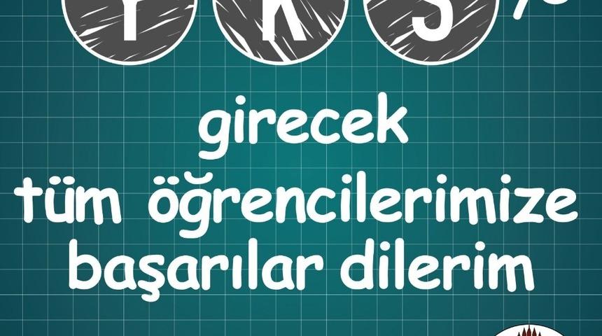 Tanğlay sınava girecek &ouml;ğrencilere başarılar diledi