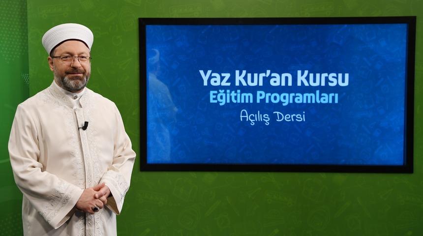 2020 yaz Kur'an kursları uzaktan eğitimle yapılacak! Diyanet İşleri Başkanı duyurdu