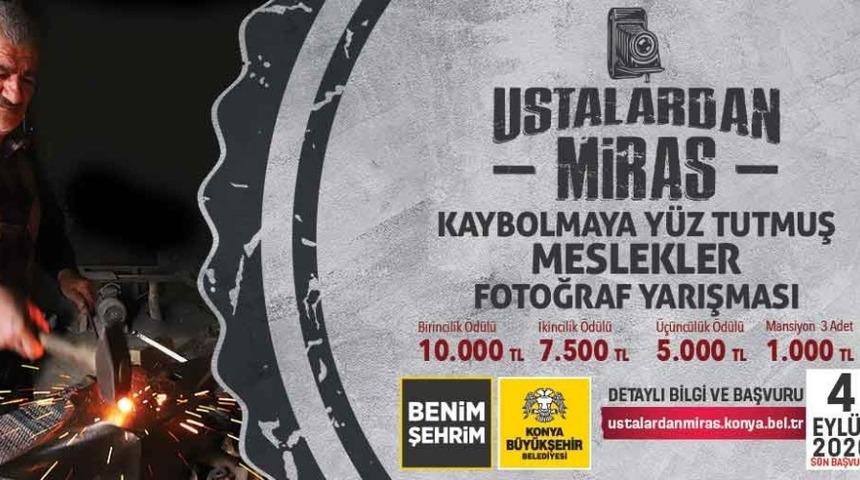 Konya&rsquo;da, &ldquo;Ustalardan Miras&rdquo; fotoğraf yarışması
