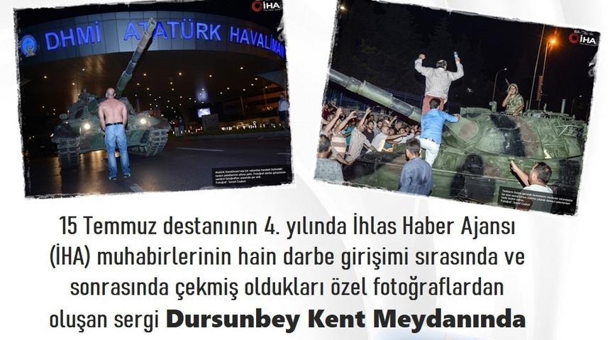 İHA&rsquo;nın 15 Temmuz fotoğraf sergisi Dursunbey&rsquo;de a&ccedil;ılacak