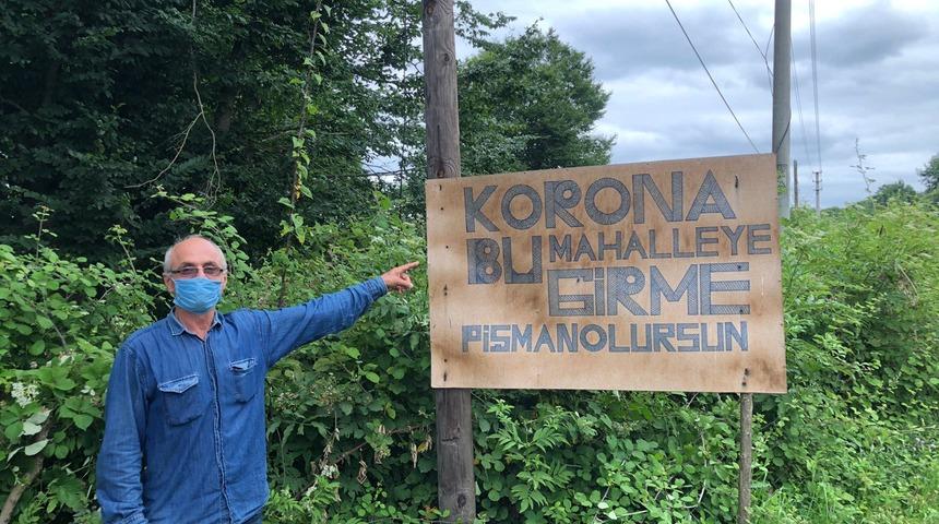 Mahallenin girişine ‘Korona bu mahalleye girme pişman olursun’ yazısı astı