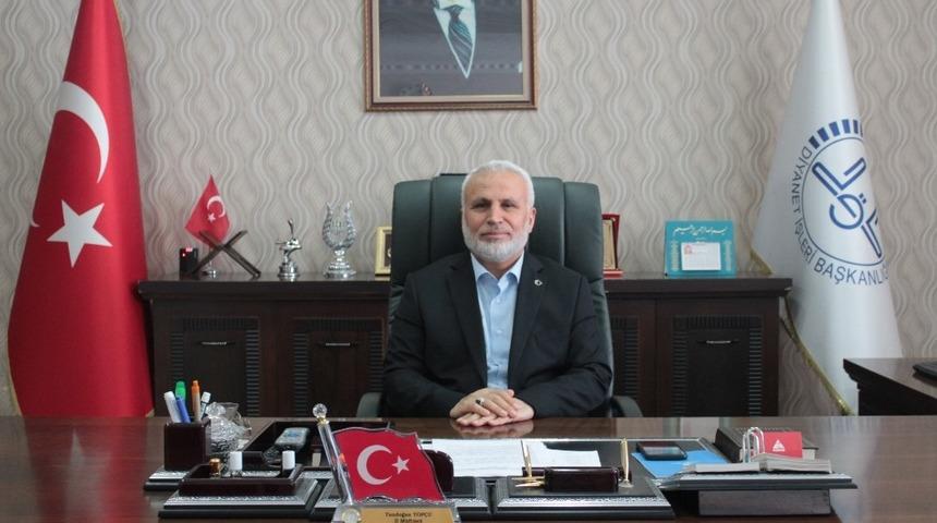 İl M&uuml;ft&uuml;s&uuml; Top&ccedil;u: &ldquo;Bayramda temastan ka&ccedil;ınalım&rdquo;