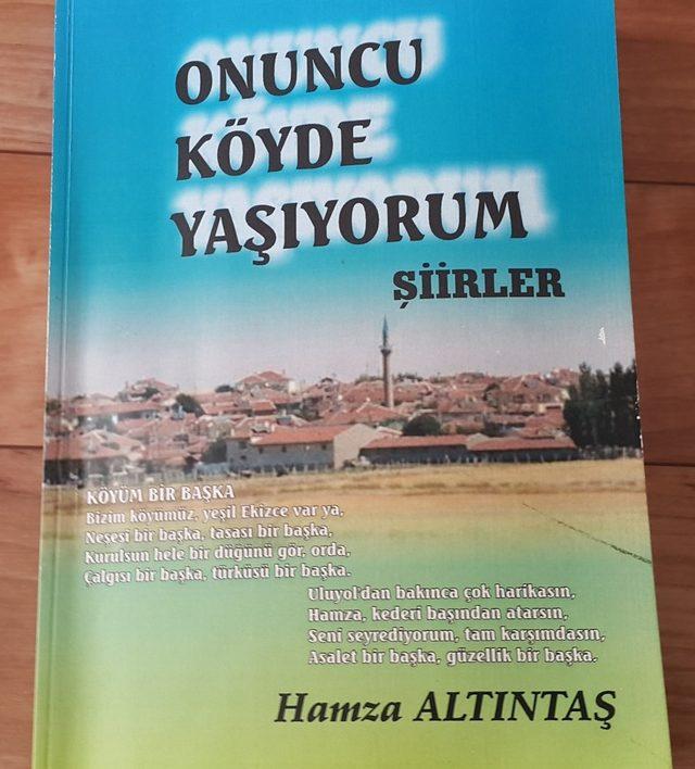 Eskişehirli şair Hamza Altıntaş’ın ‘Onuncu köyde yaşıyorum’ isimli ilk şiir kitabı yayınlandı