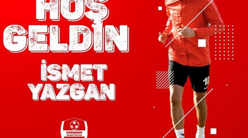İsmet Yazgan Karaman Belediyespor&rsquo;da