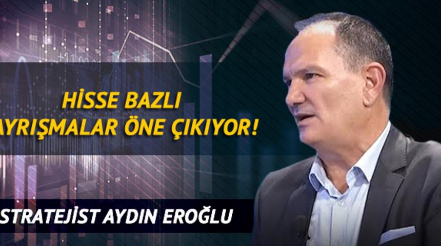 Hisse Bazlı Ayrışmalar Öne Çıkıyor!