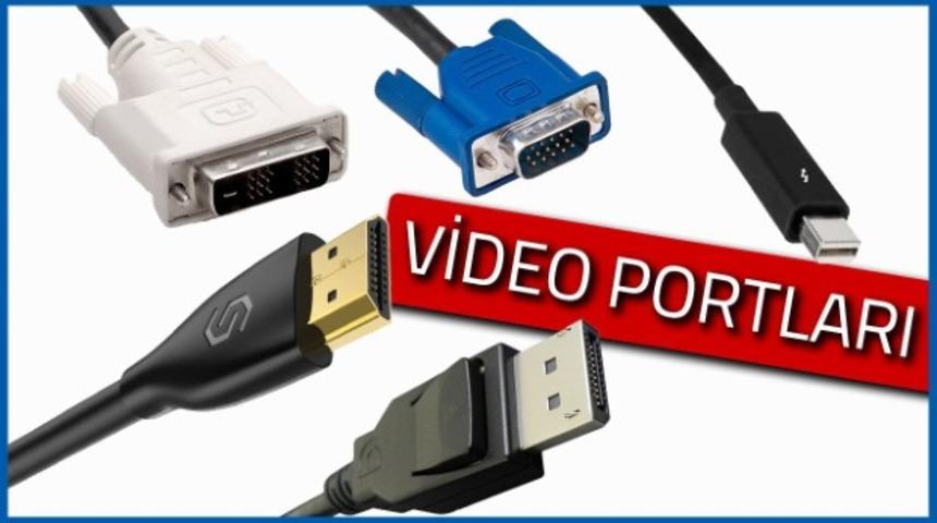 VGA, DVI, HDMI, DisplayPort ve Thunderbolt nedir? | Video arayüz çeşitlerine yakından bakıyoruz!