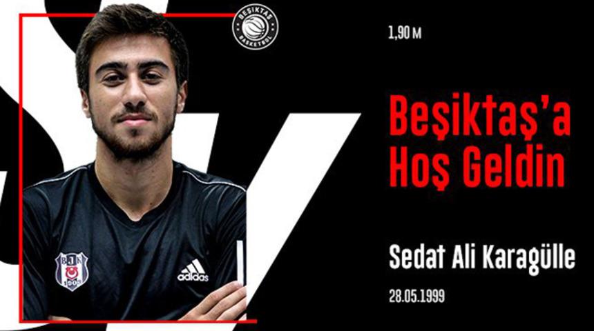 Beşiktaş Sedat Ali Karagülle'yi kadrosuna kattı