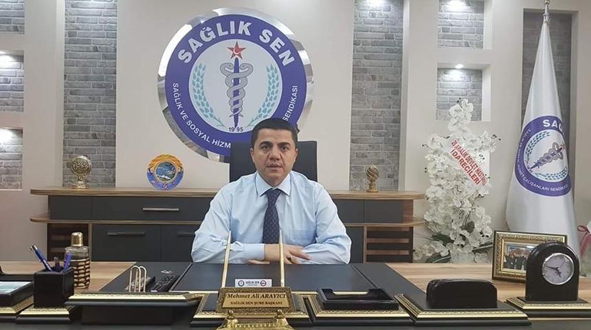 Sağlık-Sen Şube Başkanı Arayıcı&rsquo;dan ek &ouml;deme sistemi vurgusu