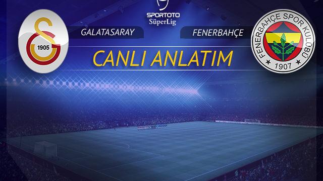 Galatasaray - Fenerbahçe |  CANLI