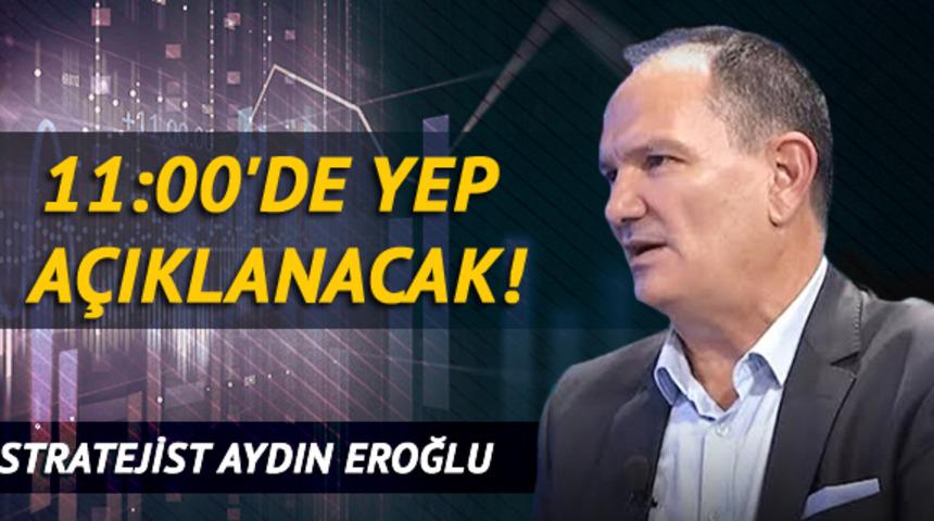 11:00'de YEP Açıklanacak!