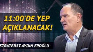 11:00'de YEP Açıklanacak!